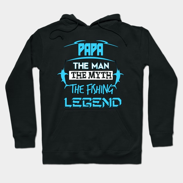 Papa The Man The Myth The Fishing Legend Hoodie by fromherotozero